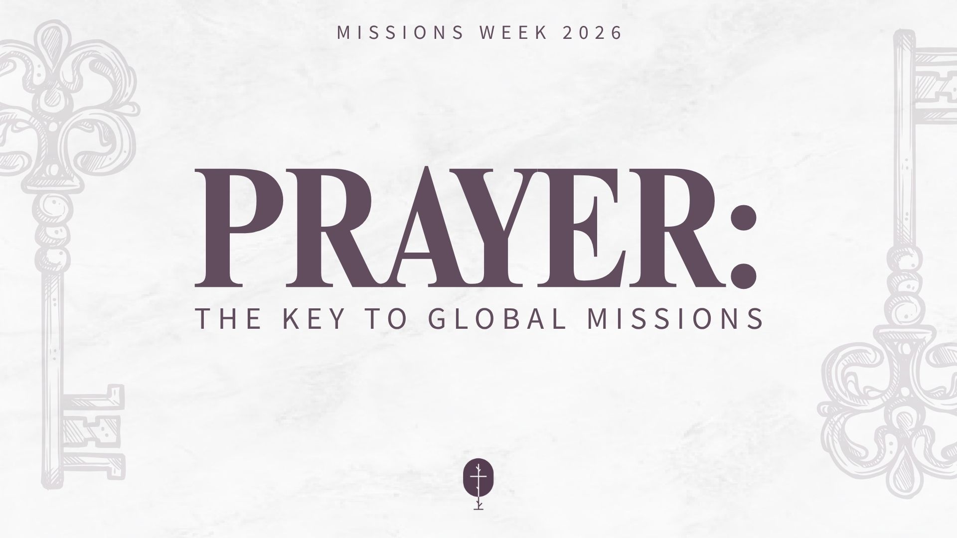 Prayer: The Key to Global Missions