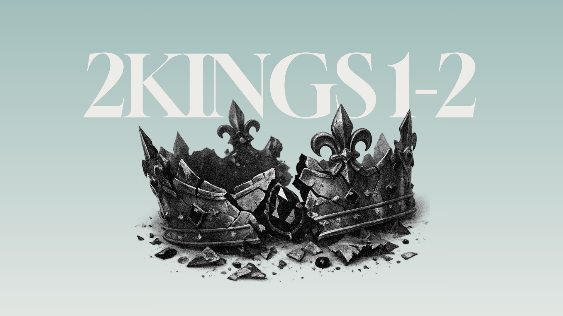 God’s Judgment, Presence, and Unshakable Kingdom | 2Kings 1–2